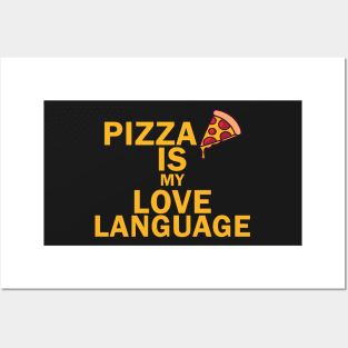 Pizza Is My Love Language Funny Posters and Art